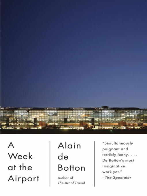 Title details for A Week at the Airport by Alain De Botton - Available